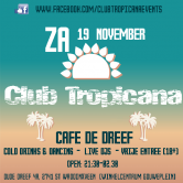 Club Tropicana @ Cafe de Dreef